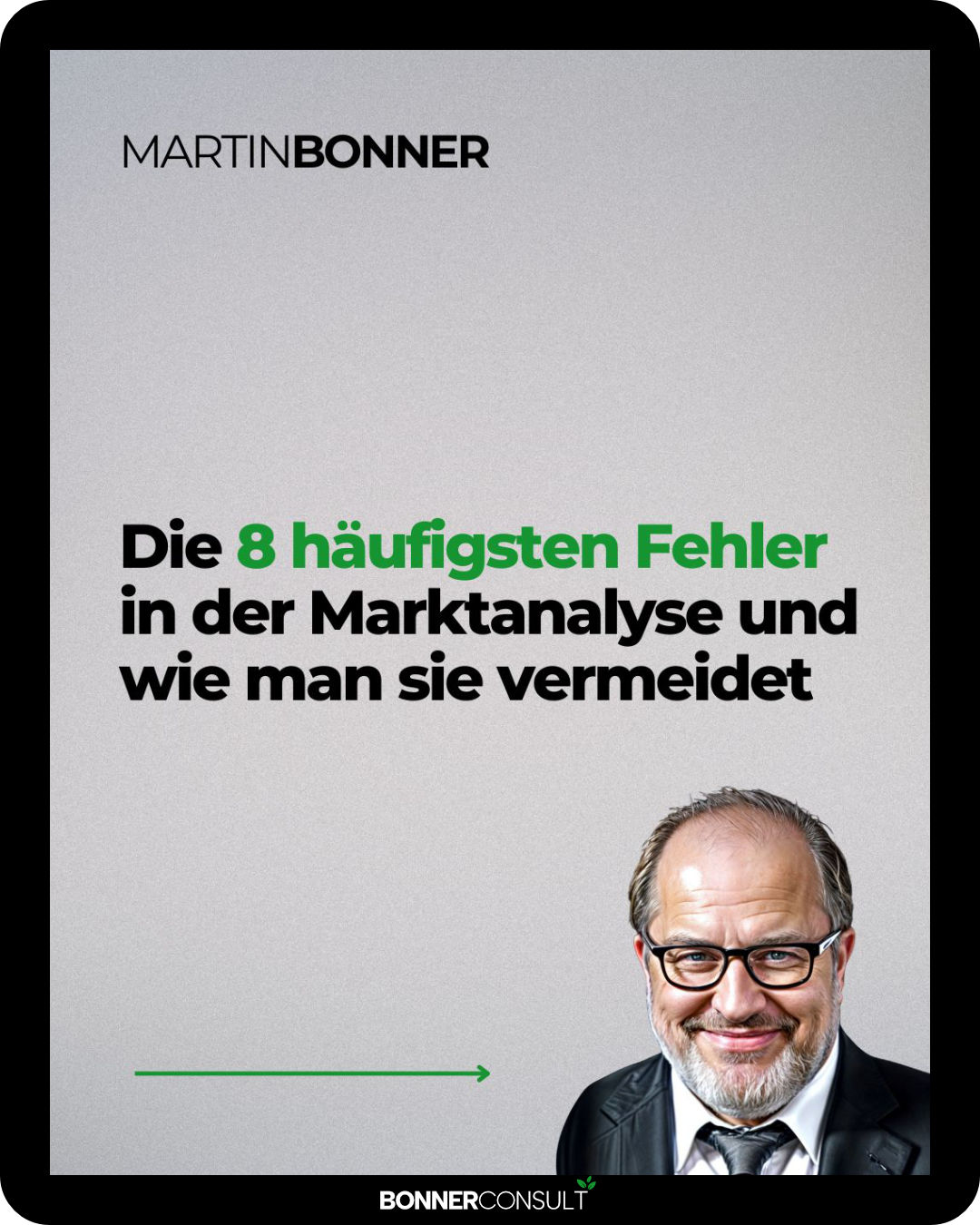 Die 8 häufigsten Fehler in der Marktanalyse und wie man sie vermeidet by Martin Bonner and BONNERCONSULT - Marktmonitor™