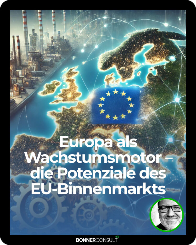 Europa als Wachstumsmotor – Nutzen Sie die Potenziale des EU-Binnenmarkts by Martin Bonner and BONNERCONSULT - Marktmonitor™