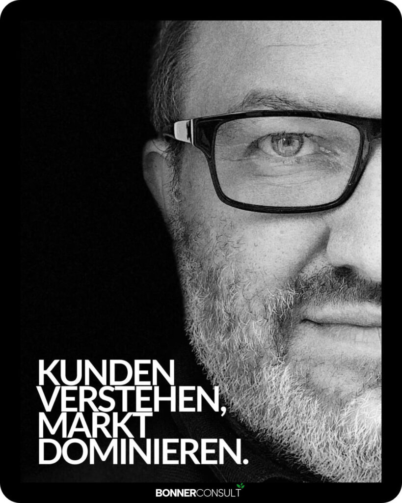 Kunden-verstehen-Markt-dominieren by Martin Bonner and BONNERCONSULT - Marktmonitor™